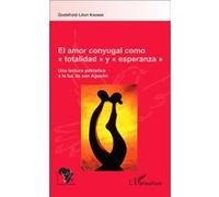 El amor conyugal como "totalidad" y "esperanza"