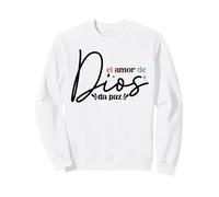 El Amor de Dios Brinda una paz profunda, incondicional Sweatshirt