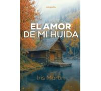 El amor de mi huida