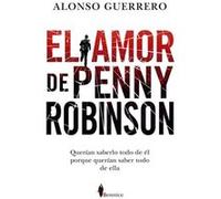 El Amor De Penny Robinson Guerrero, Alonso (Auteur)