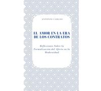 El Amor en la Era de los Contratos: Reflexiones Sobre la Formalización del Afecto en la Modernidad