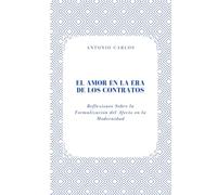 El Amor en la Era de los Contratos: Reflexiones Sobre la Formalización del Afecto en la Modernidad