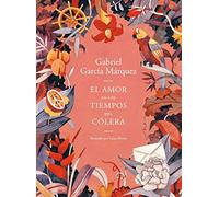 El Amor En Los Tiempos Del Cólera (Edición Ilustrada) / Love In The Time Of Cholera (Illustrated Edition)