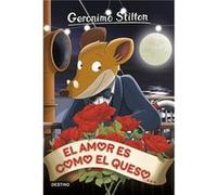 El Amor Es Como El Queso... Stilton, Geronimo (Auteur)