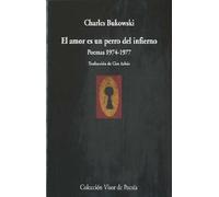 El Amor Es Un Perro Del Infierno Bukowski, Charles (Auteur)