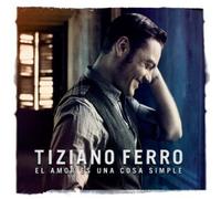 El Amor Es Una Cosa Simple by Tiziano Ferro [Audio CD] NEUF