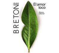 El Amor Loco Bretón, André (Auteur)