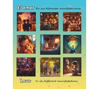 EL AMOR / LOVE: En sus diferentes manifestaciones / In its different manifestations