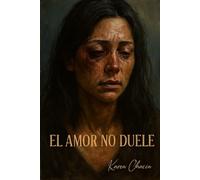 EL AMOR NO DUELE