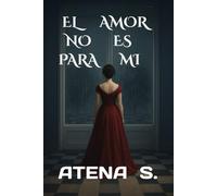 EL AMOR NO ES PARA MI