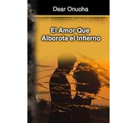 El Amor Que Alborota el Infierno: When the Wrong One Loves You, Hell Breaks Loose