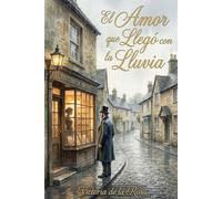 El Amor que Llegó con la Lluvia