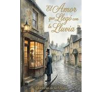 El Amor que Llegó con la Lluvia