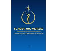 EL AMOR QUE MERECES: El universo ya está preparando a tu persona