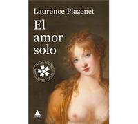 El Amor Solo - [Livre en VO] Plazenet, Laurence (Auteur)