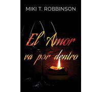 El amor va por dentro: Una novela de romance lésbico; una profunda reflexión acerca de la homofobia