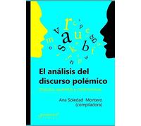 El Anã¡Lisis Del Discurso Polã©Mico: Disputas, Querellas Y Controversias