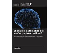 El análisis automático del sueño: ¿mito o realidad?: Aportaciones de los análisis espectrales y no lineales