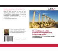 El Análisis Del Estilo Periodístico Durante La Primavera Árabe