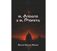 El Anciano y El Profeta
