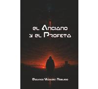 El Anciano y El Profeta