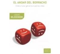 El Andar Del Borracho - Leonard Mlodinow Leonard Mlodinow (Auteur)