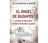El ángel de Budapest: La lista de Sanz Briz, el Oskar Schindler español / The Angel of Budapest
