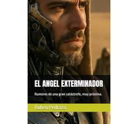 EL ANGEL EXTERMINADOR: Rumores de una gran catástrofe, muy próxima.