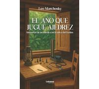 El año que jugué ajedrez
