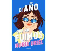El año que no fuimos - Nuria Uriel - Montena - ebook (ePub) - Livre