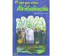 El Ano Que Viene En Andalucia, Colecciâon Primera Ediciâon Robert Early (Auteur)