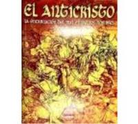 El Anticristo: La Encarnación Del Mal Entre Los Hombres - Pastor Páez, Andrés José Pastor Páez, Andrés José (Auteur)