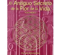 El antiguo secreto de la flor de la vida / The Ancient Secret of the Flower of Life