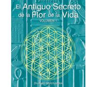 El antiguo secreto de la flor de la vida / The Ancient Secret of the Flower of Life