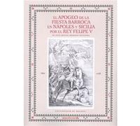 El Apogeo De La Fiesta Barroca En Napoles Y Sicilia Por El R - [Livre en VO] Morales Folguera, Jose Miguel (Auteur)