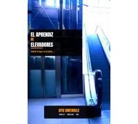 El aprendiz de elevadores: Gánate tu lugar en el oficio