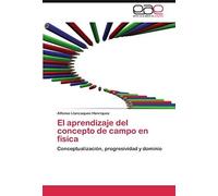 El Aprendizaje Del Concepto De Campo En Física
