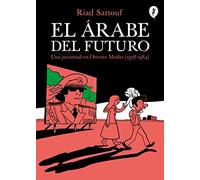 El arabe del futuro/ The Arab of the Future: Una Juventud En Oriente Medio (1978-1984)