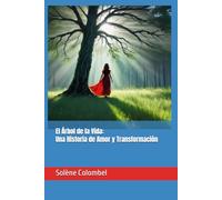 El Árbol de la Vida: Una Historia de Amor y Transformación