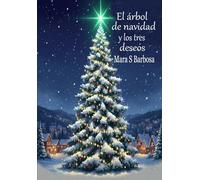 El árbol de navidad y los tres deseos