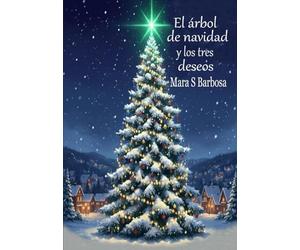El árbol de navidad y los tres deseos