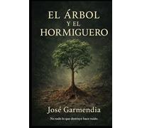 EL ÁRBOL Y EL HORMIGUERO: La amistad y las pequeñas actitudes que la desgastan