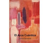 El Arca Cuántica Jérôme ZenastralJérôme Zenastral (Auteur)