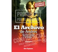 El Archivo de Andrés: Un documento filtrado desde el futuro