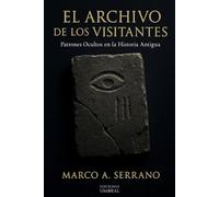 El Archivo de los Visitantes: Patrones ocultos en la Historia Antigua