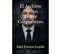 El Archivo Dorian Triller Corporativo: El Archivo Dorian