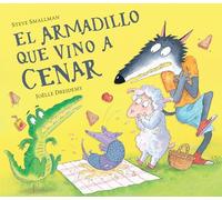 El armadillo que vino a cenar/ The Armadillo Who Came for Dinner