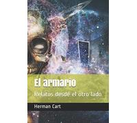 El Armario: Relatos Desde El Otro Lado: 4