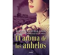 El Aroma De Los Anhelos / The Scent Of Desires
