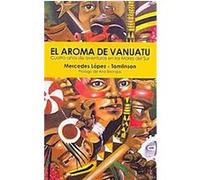 El Aroma de Vanuatu Mercedes Lopez-tomlinson (Auteur)